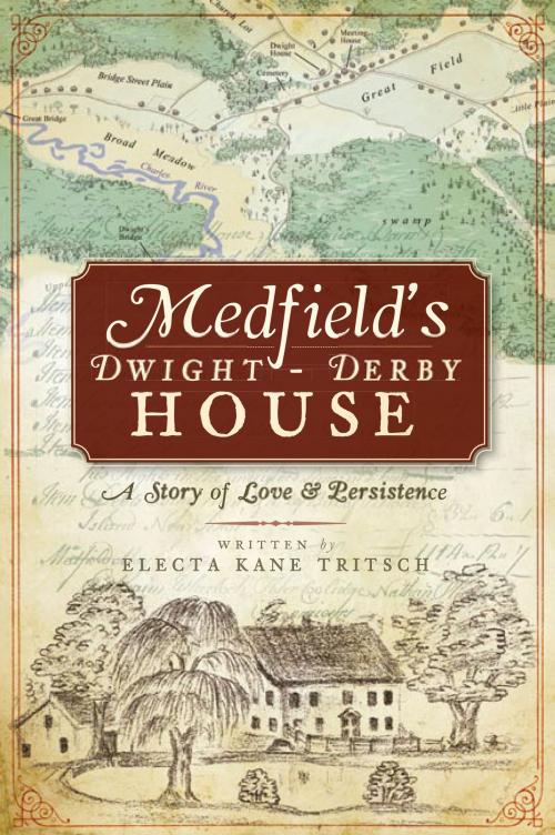 Cover of the book Medfield's Dwight-Derby House by Electa Kane Tritsch, Arcadia Publishing Inc.