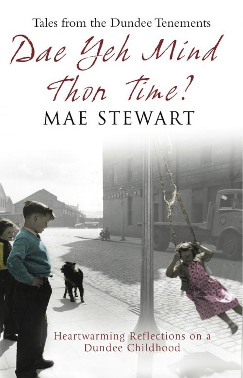 Cover of the book Dae Yeh Mind Thon Time? by Mae Stewarrt, Mae Stewart, Black & White Publishing