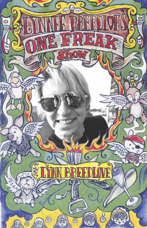 Cover of the book Lynnee Breedlove's One Freak Show by Lynn Breedlove, Manic D Press, Inc.