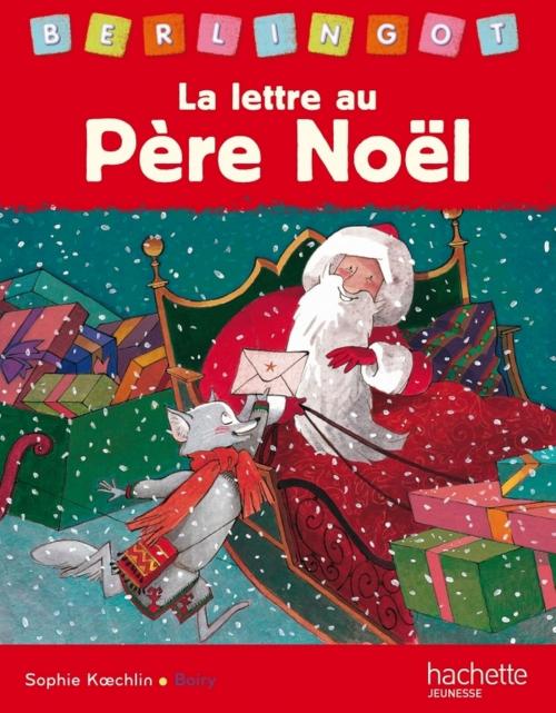 Cover of the book La lettre au père noel by Sophie Koechlin, Hachette Enfants