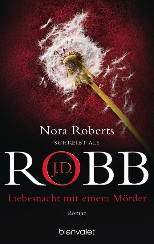 Cover of the book Liebesnacht mit einem Mörder by J.D. Robb, Blanvalet Taschenbuch Verlag