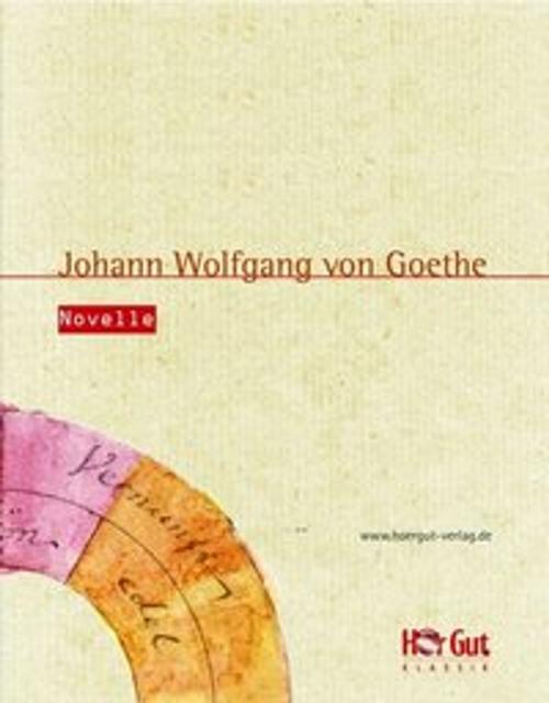 Cover of the book Novelle by Johann Wolfgang von Goethe, HörGut! Verlag