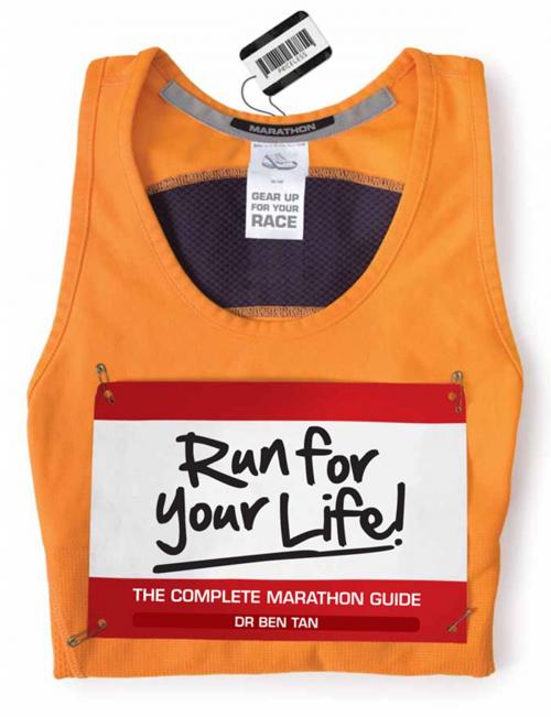 Cover of the book Run for Your Life by Ben Tan, Marshall Cavendish International