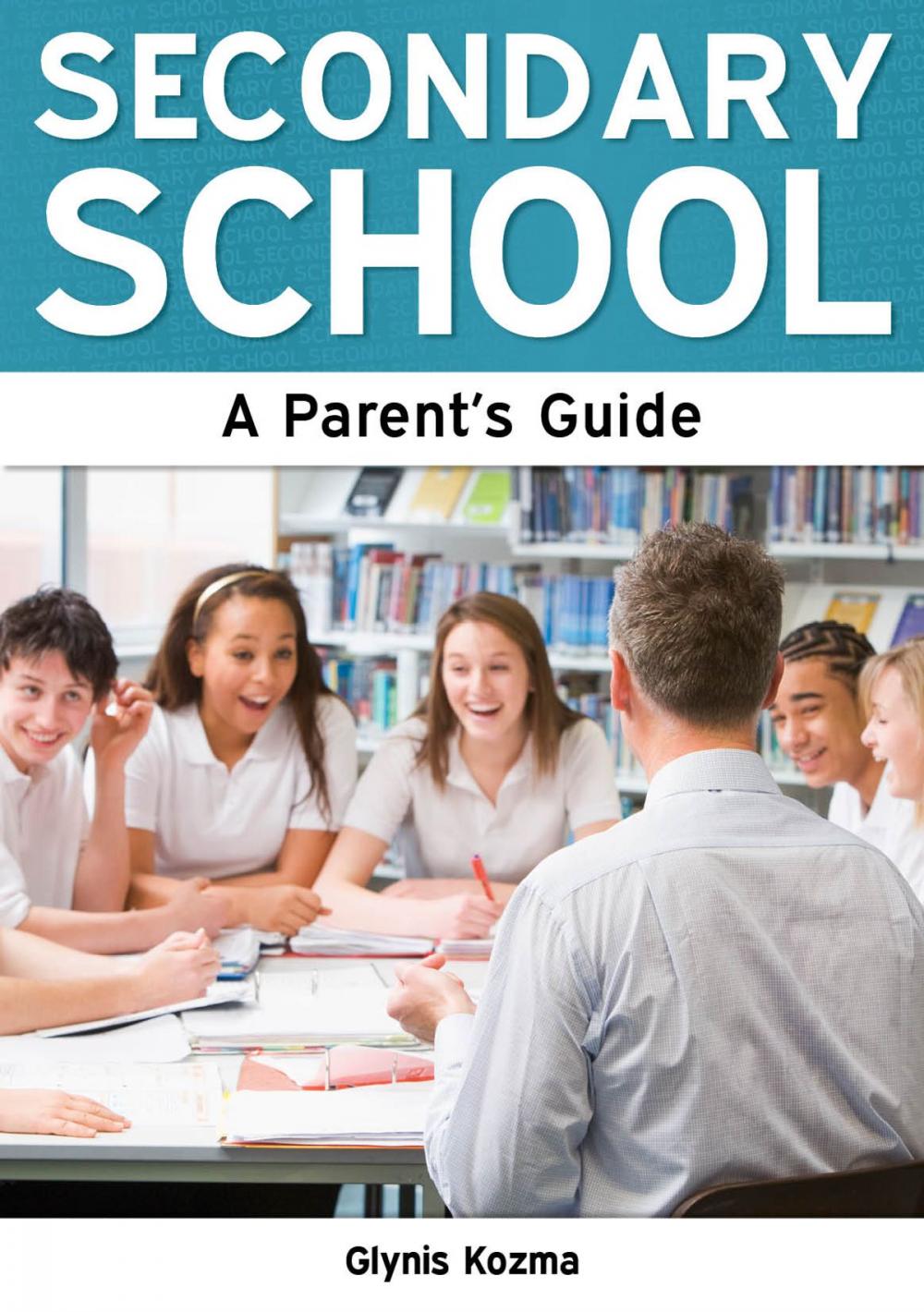 Big bigCover of Secondary School: A Parent's Guide