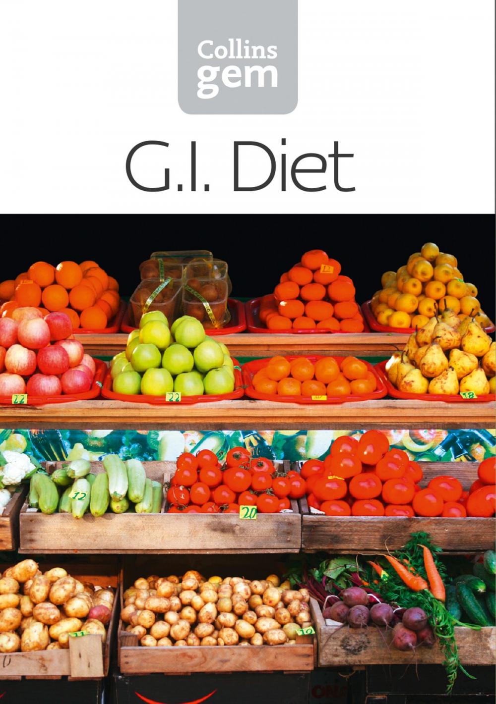 Big bigCover of GI: How to succeed using the Glycemic Index diet (Collins Gem)