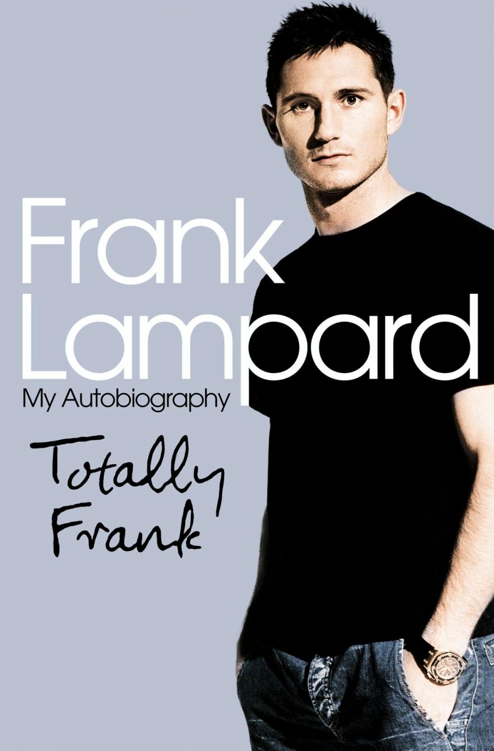 Big bigCover of Totally Frank: The Autobiography of Frank Lampard