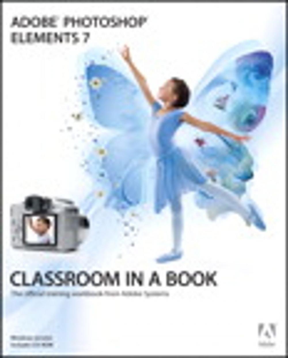 Big bigCover of Adobe Photoshop Elements 7 Classroom in a Book