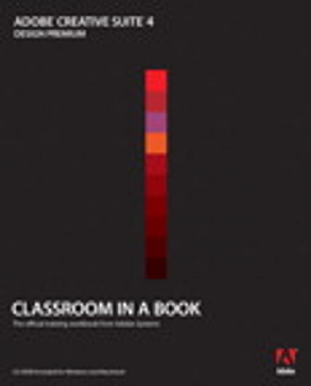 Big bigCover of Adobe Creative Suite 4 Design Premium Classroom in a Book