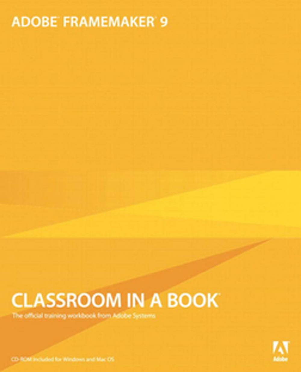 Big bigCover of Adobe FrameMaker 9 Classroom in a Book