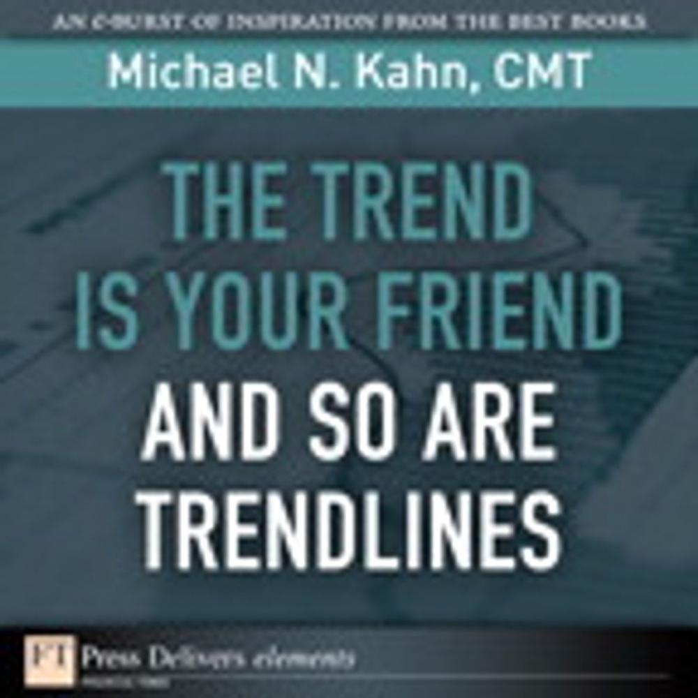 Big bigCover of The Trend Is Your Friend and so Are Trendlines