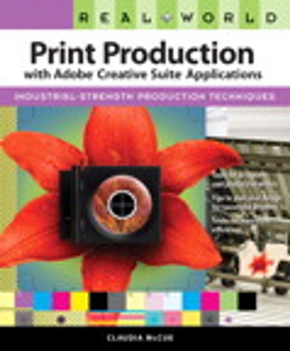 Big bigCover of Real World Print Production with Adobe Creative Suite Applications
