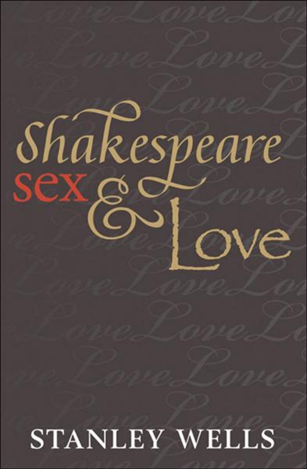 Big bigCover of Shakespeare, Sex, and Love