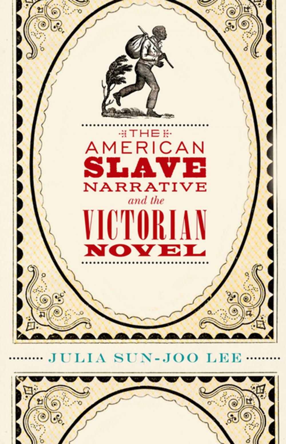 Big bigCover of The American Slave Narrative and the Victorian Novel