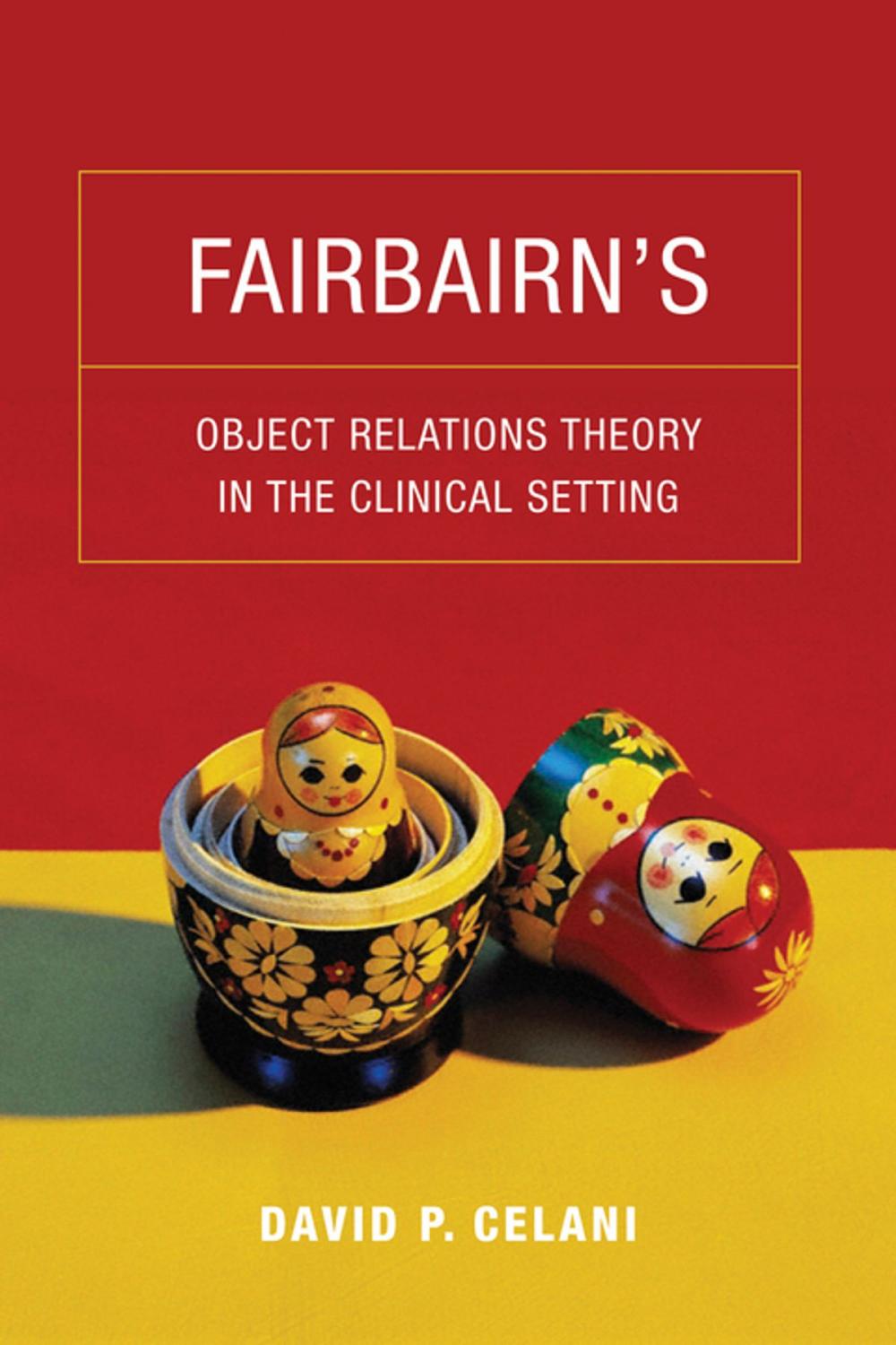 Big bigCover of Fairbairn’s Object Relations Theory in the Clinical Setting