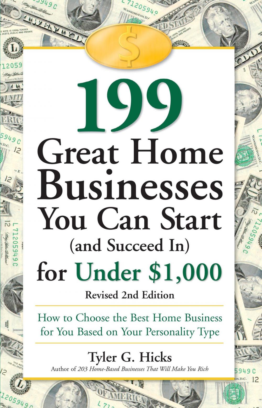 Big bigCover of 199 Great Home Businesses You Can Start (and Succeed In) for Under $1,000