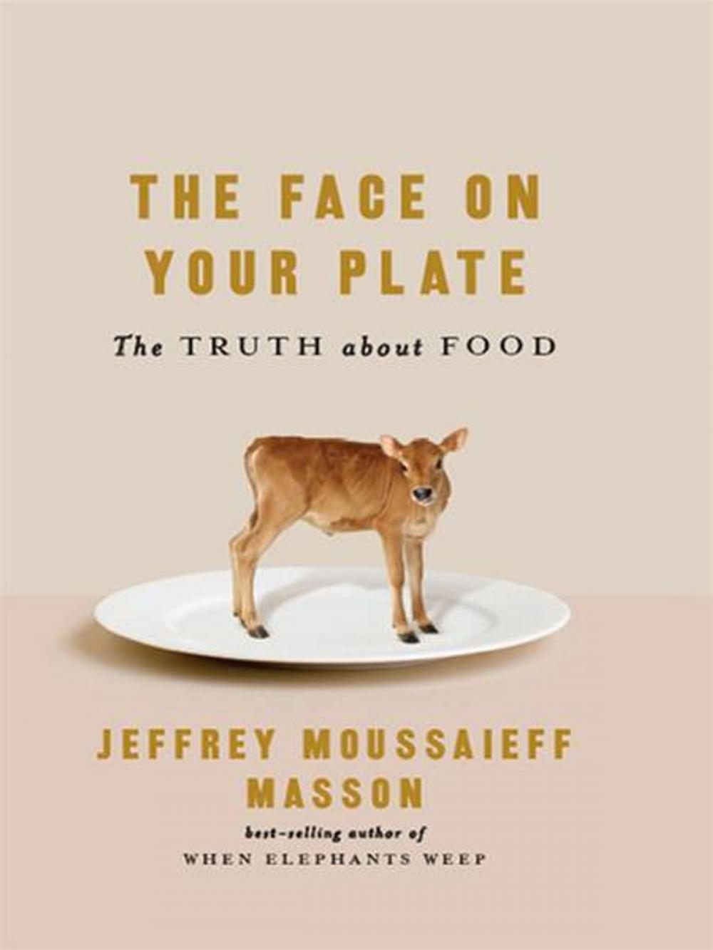 Big bigCover of The Face on Your Plate: The Truth About Food