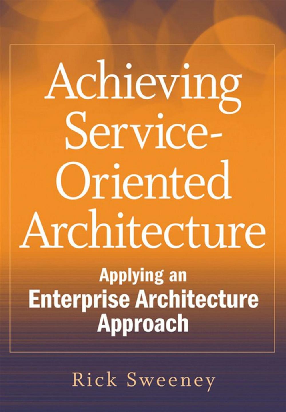 Big bigCover of Achieving Service-Oriented Architecture