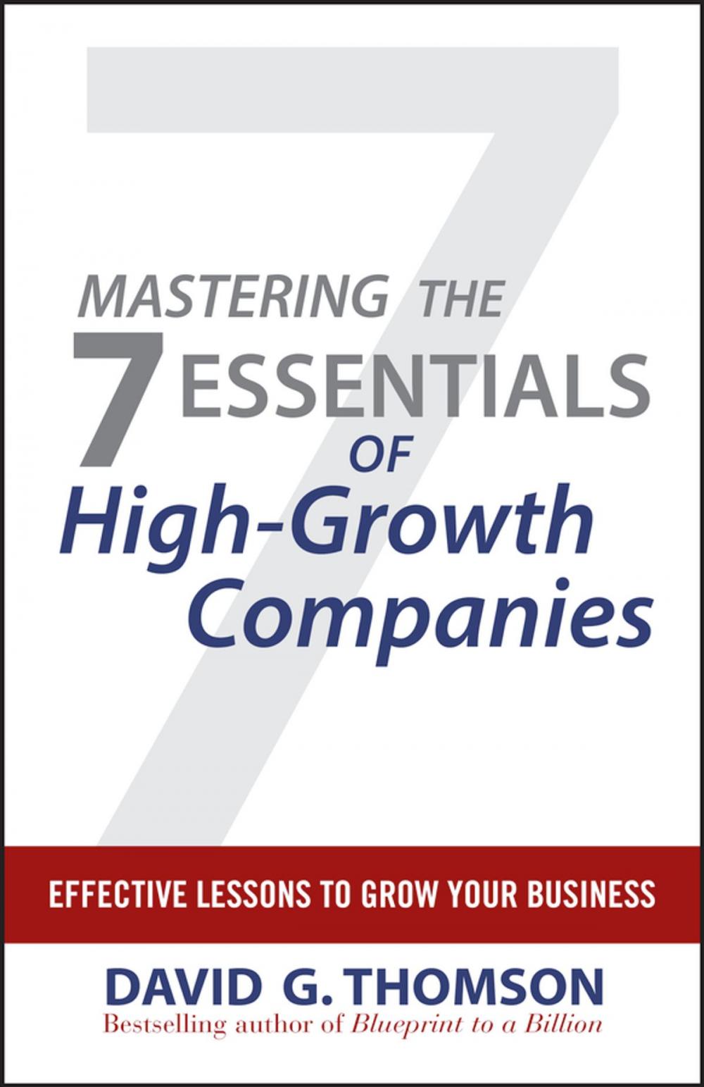 Big bigCover of Mastering the 7 Essentials of High-Growth Companies