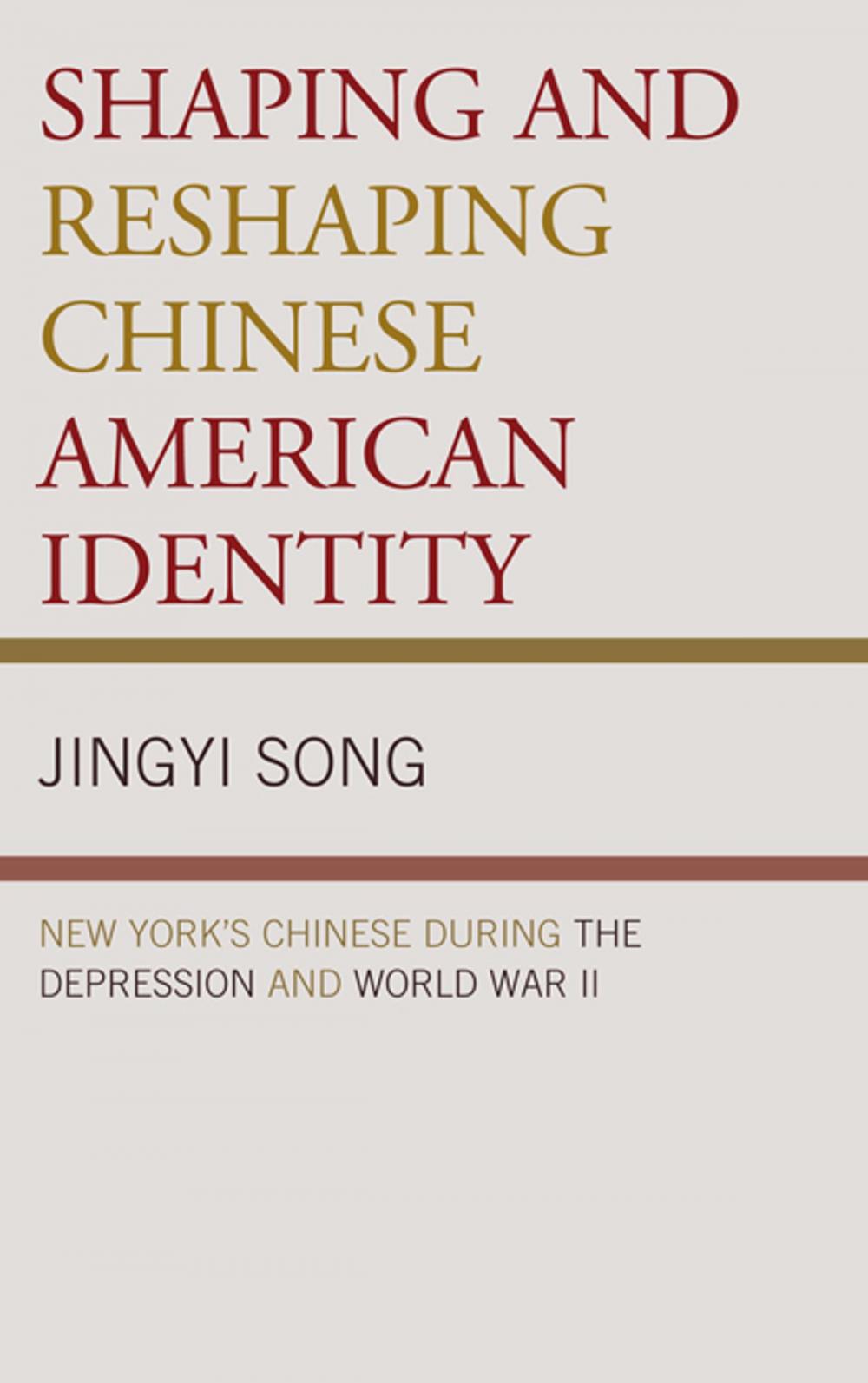 Big bigCover of Shaping and Reshaping Chinese American Identity