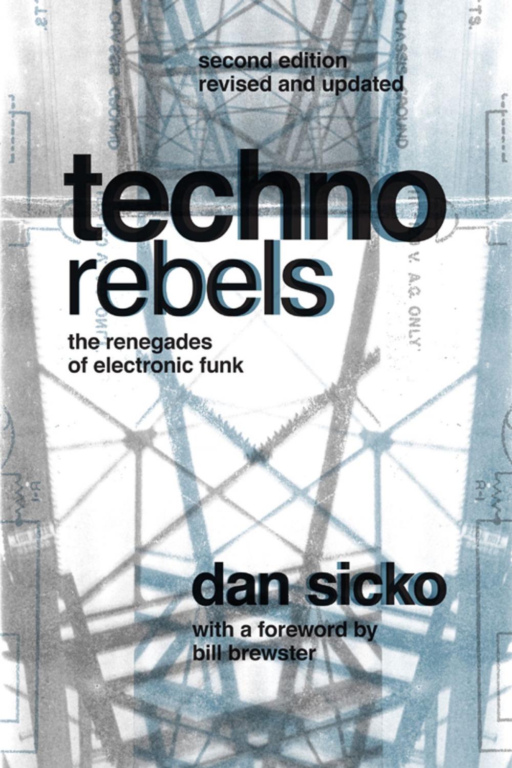 Big bigCover of Techno Rebels: The Renegades of Electronic Funk