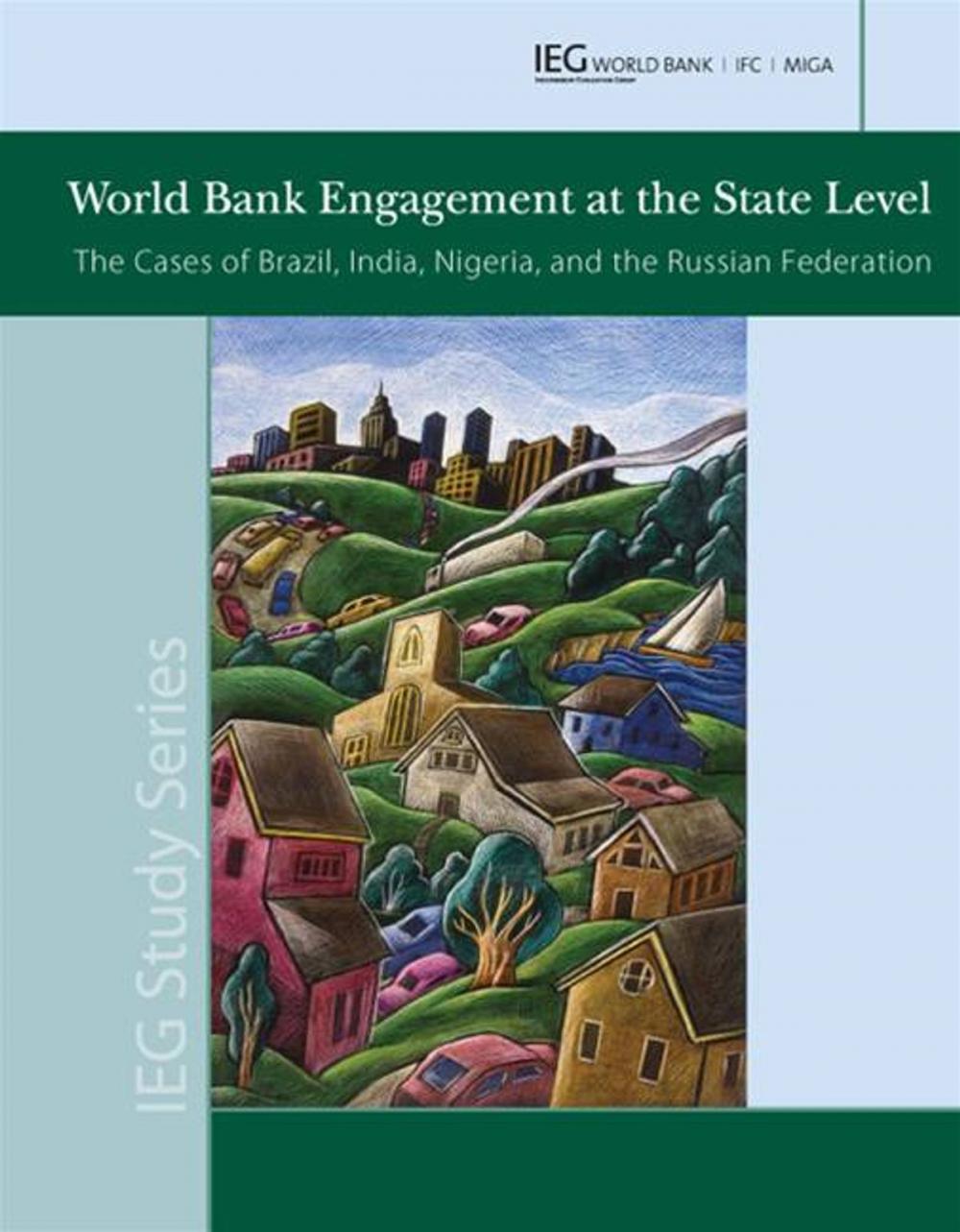 Big bigCover of World Bank Engagement At The State Level: The Cases Of Brazil, India, Nigeria, And Russia