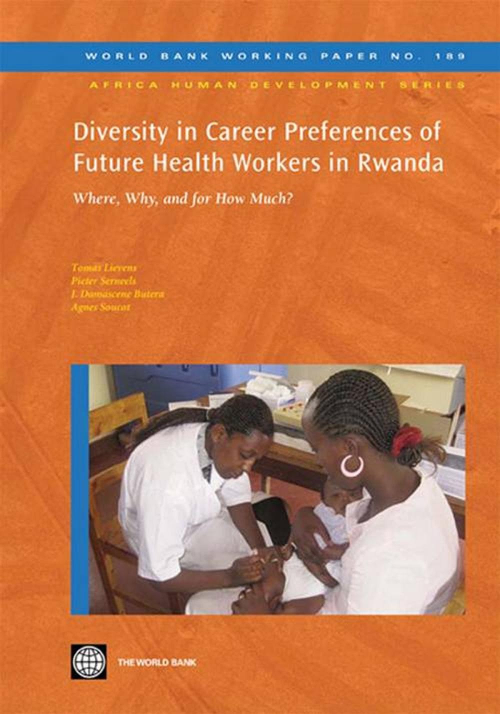 Big bigCover of Diversity In Career Preferences Of Future Health Workers In Rwanda: Where, Why, And For How Much?