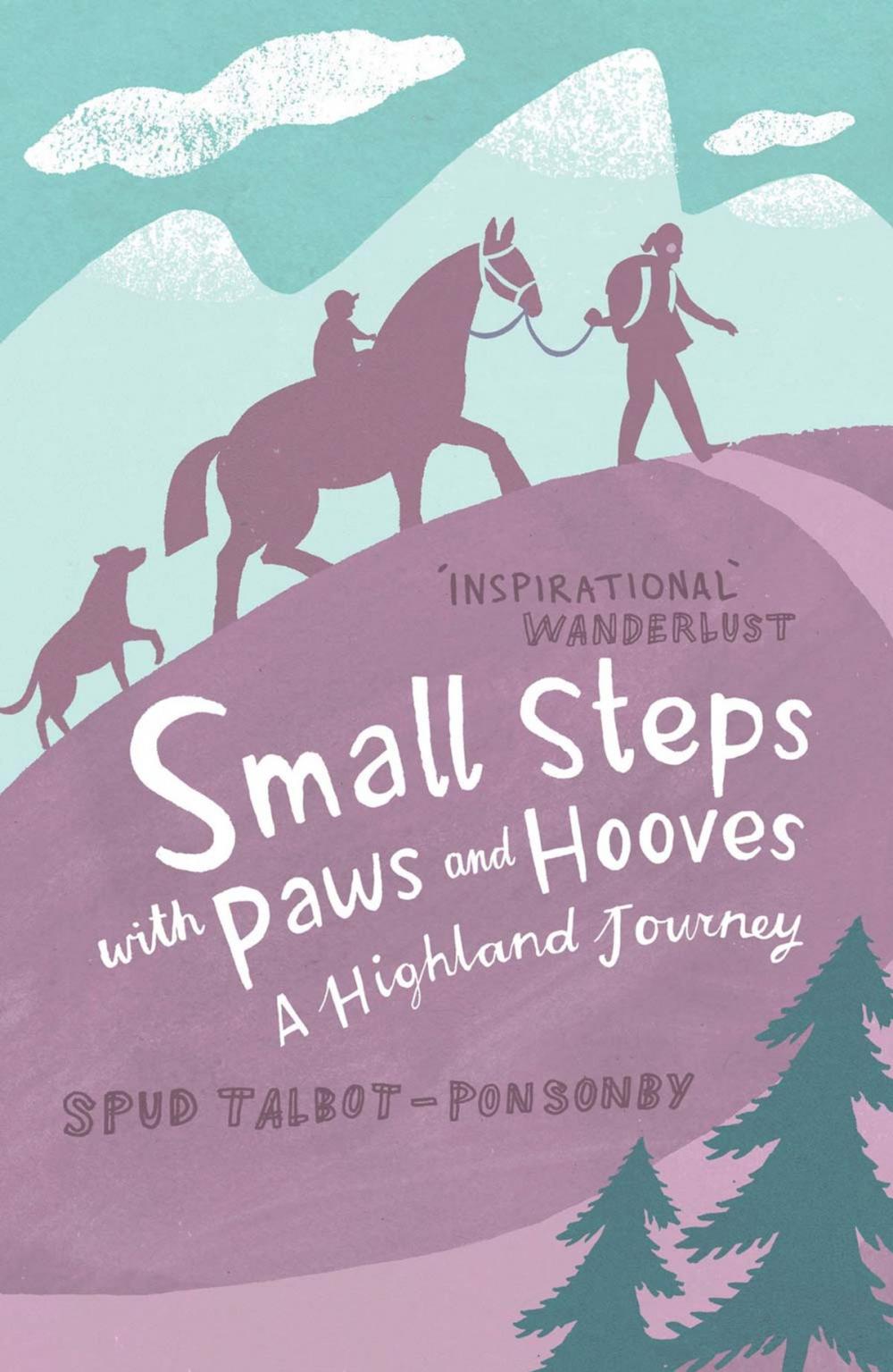 Big bigCover of Small Steps With Paws & Hooves: A Highland Journey