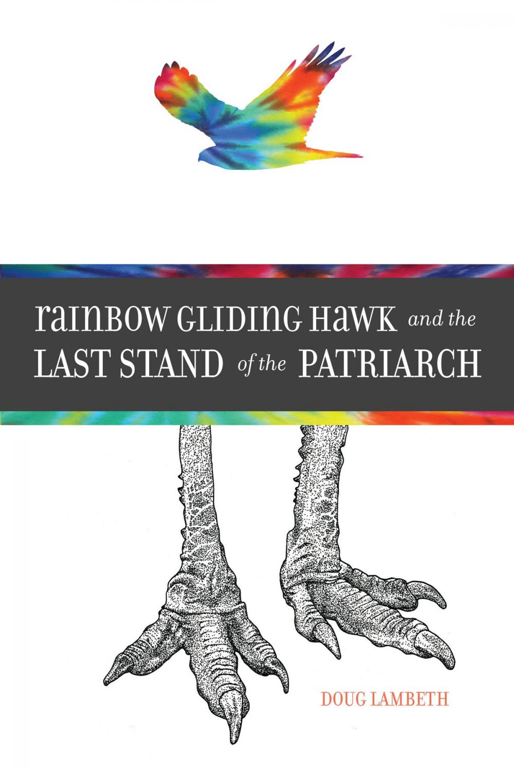 Big bigCover of Rainbow Gliding Hawk and the Last Stand of the Patriarch