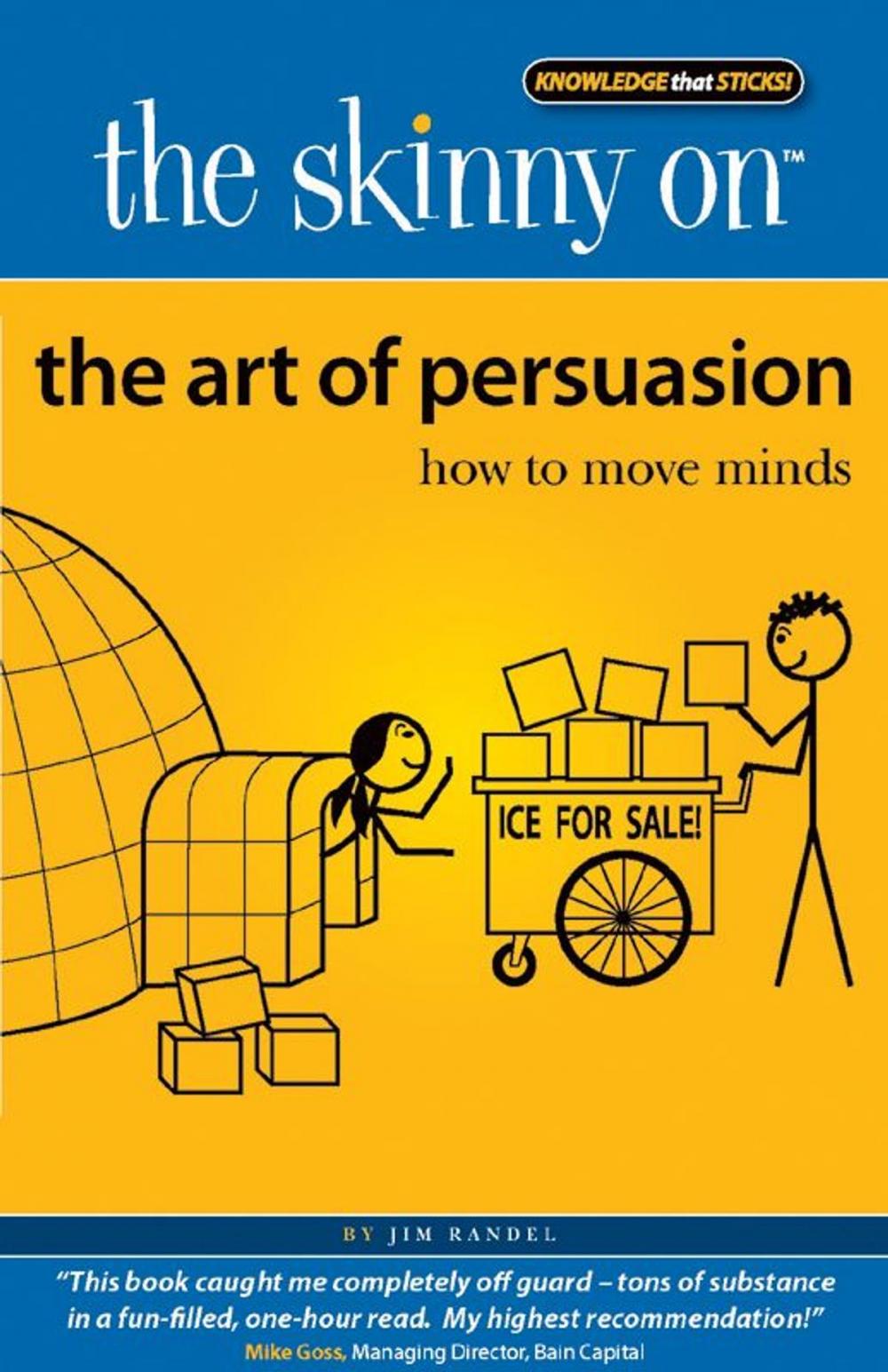 Big bigCover of The Skinny on The Art of Persuasion