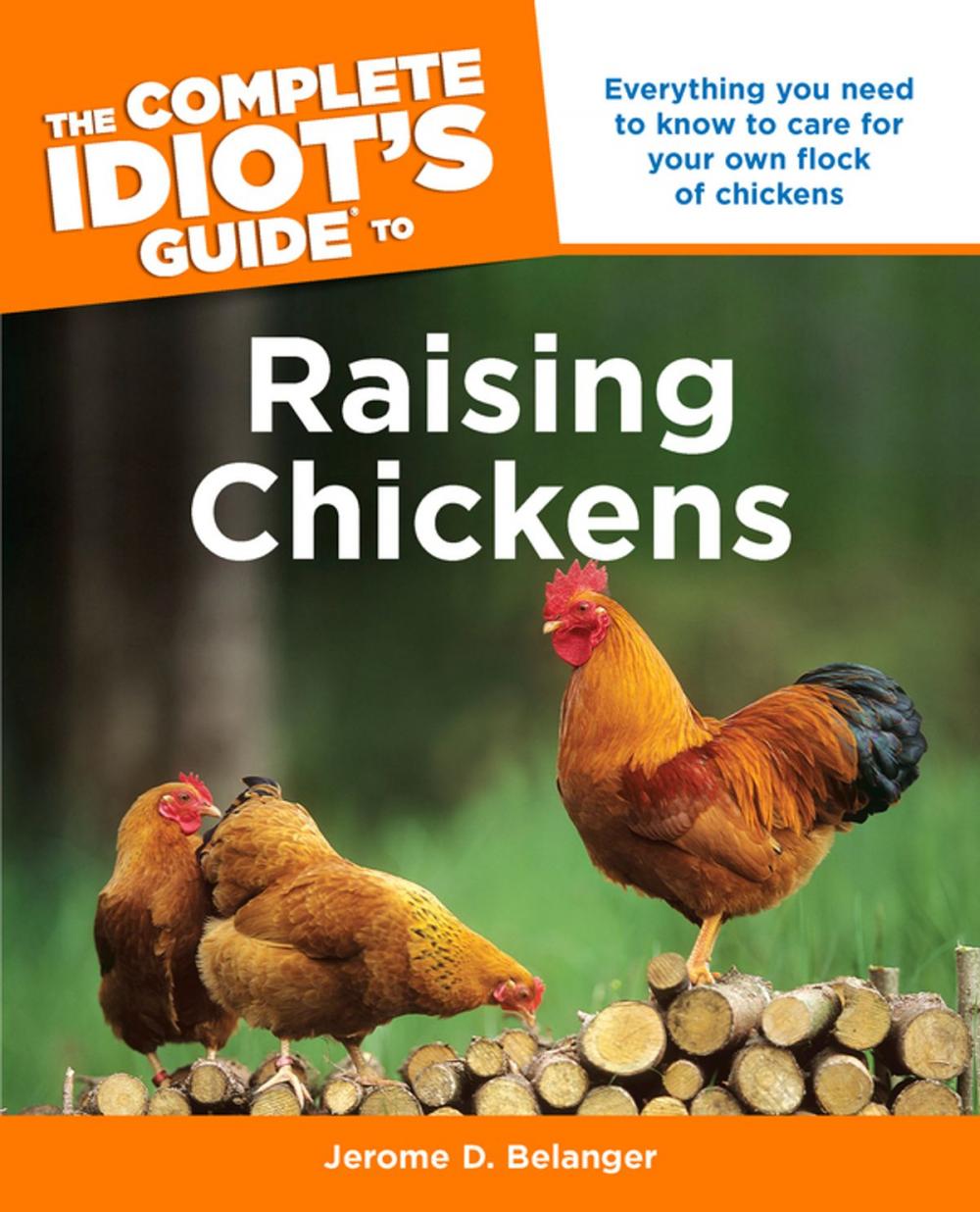 Big bigCover of The Complete Idiot's Guide To Raising Chickens