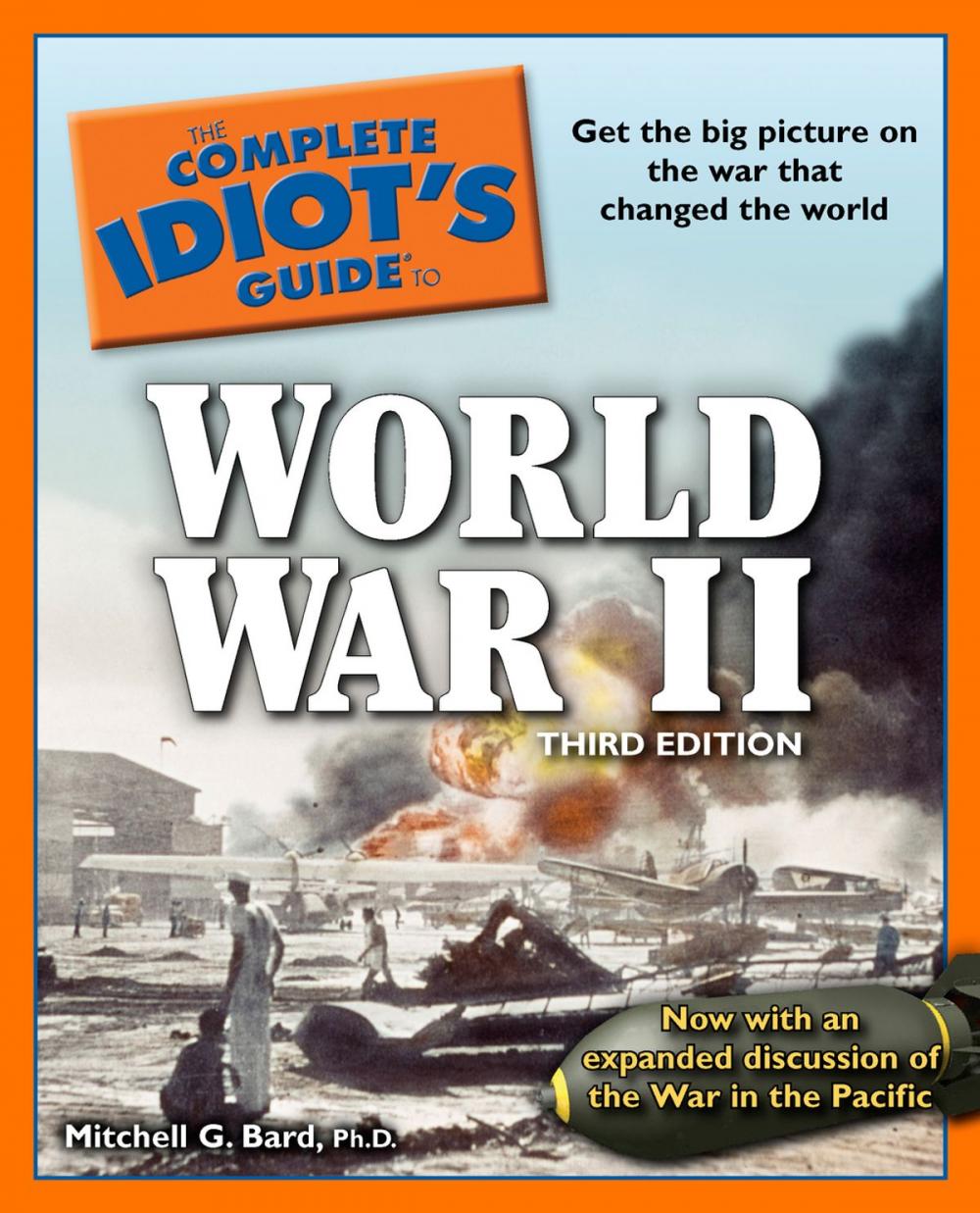 Big bigCover of The Complete Idiot's Guide to World War II, 3rd Edition