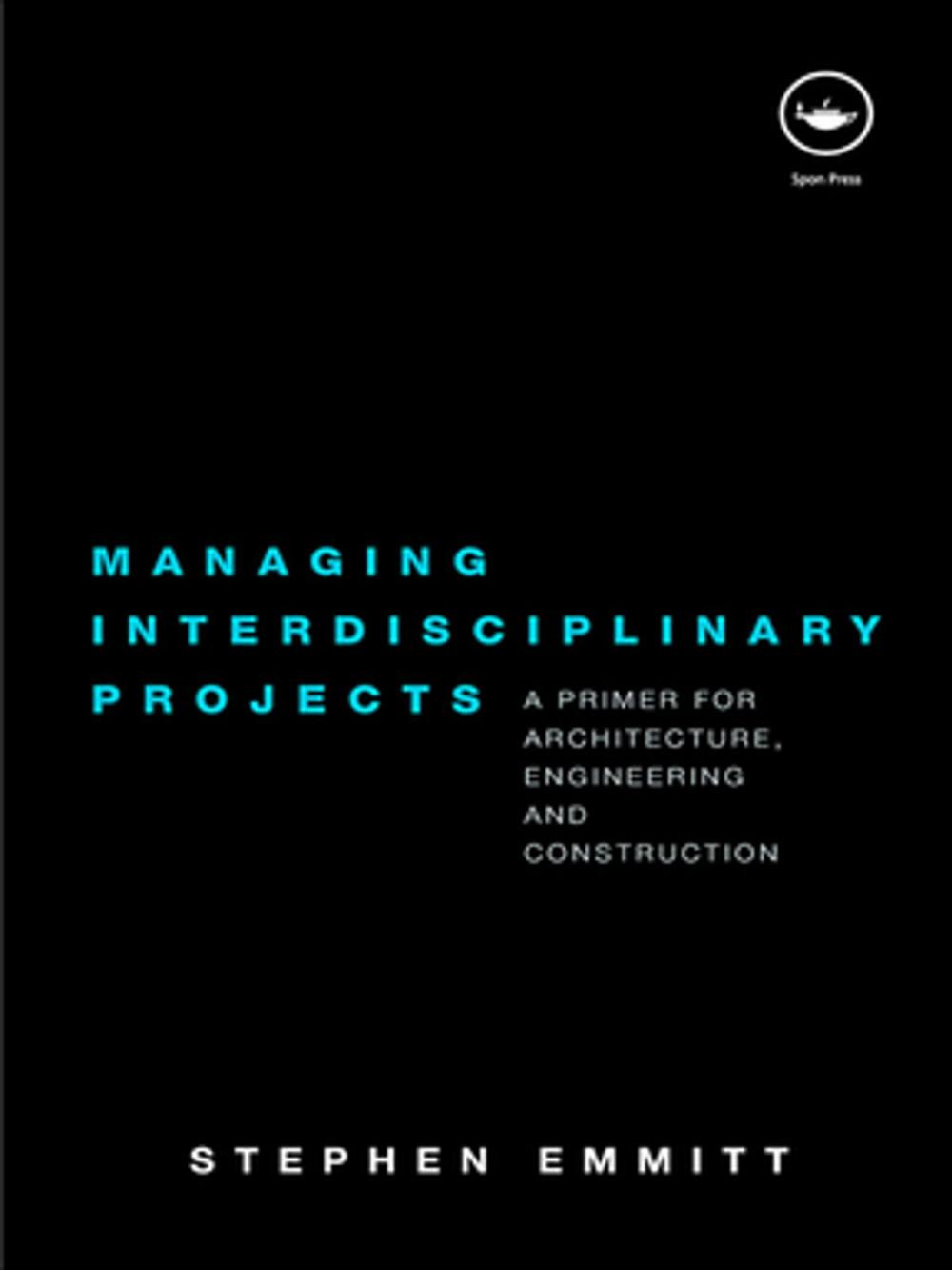 Big bigCover of Managing Interdisciplinary Projects