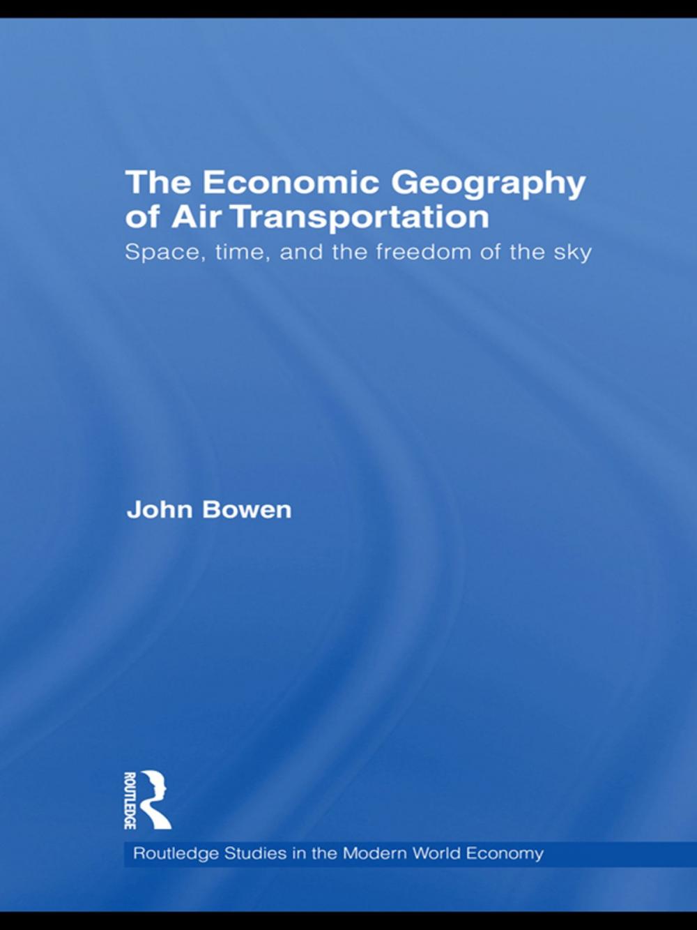 Big bigCover of The Economic Geography of Air Transportation