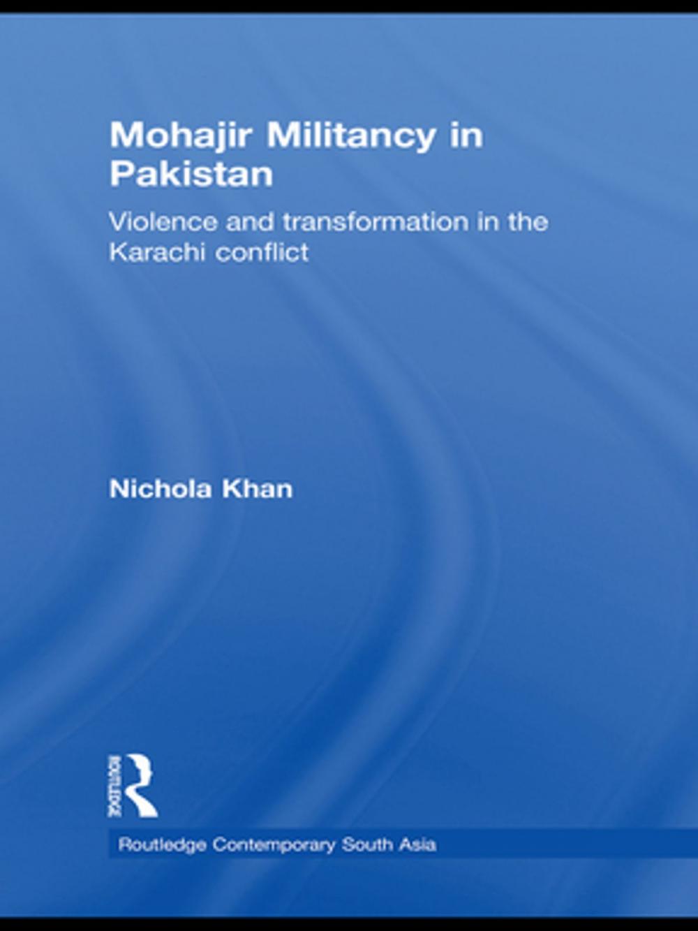 Big bigCover of Mohajir Militancy in Pakistan