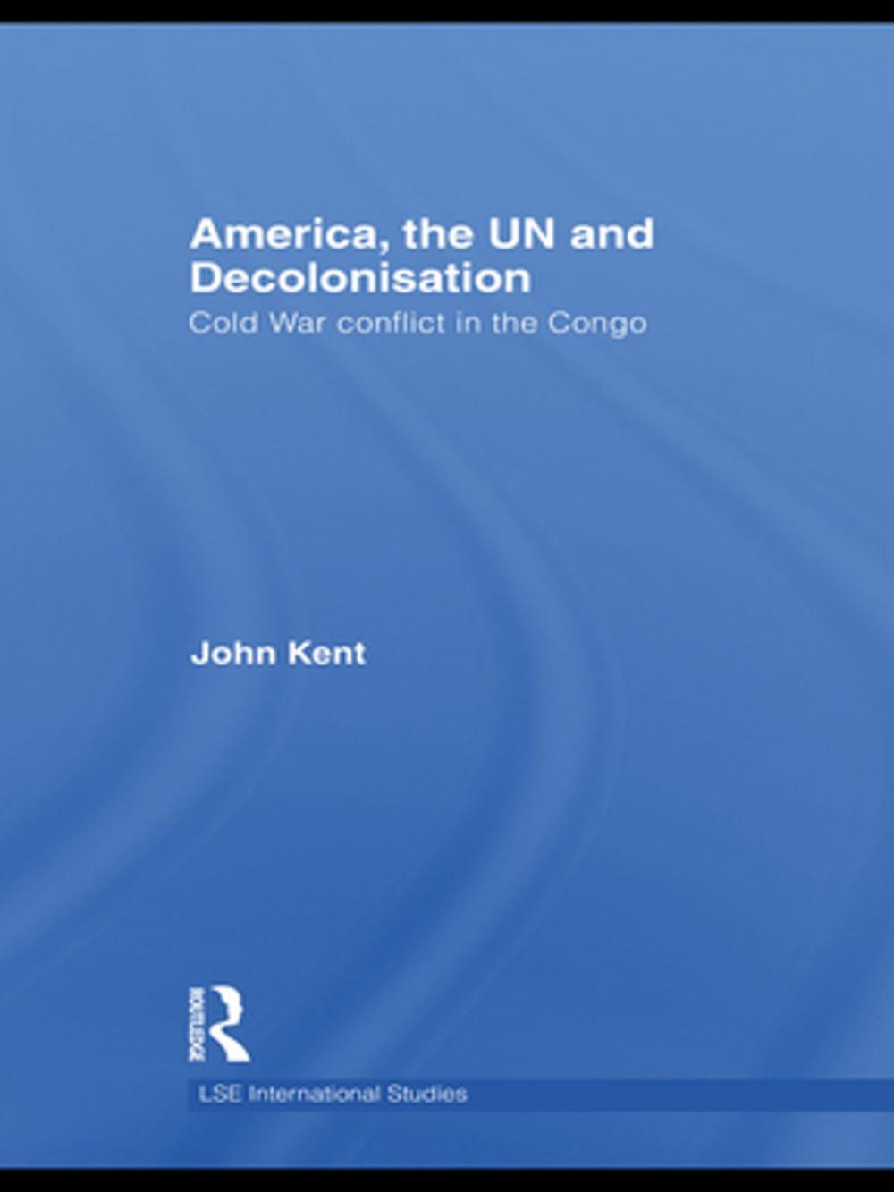 Big bigCover of America, the UN and Decolonisation