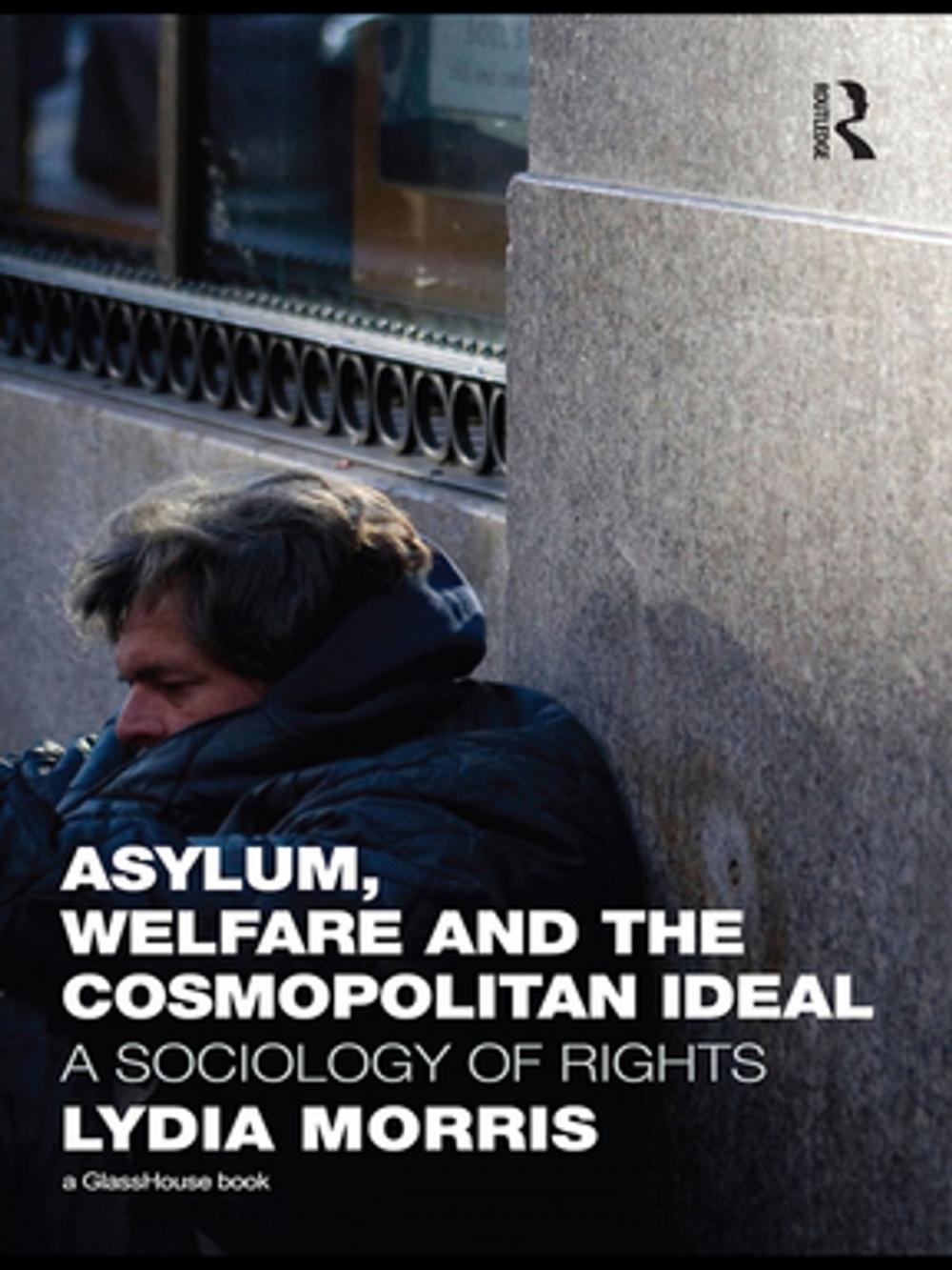 Big bigCover of Asylum, Welfare and the Cosmopolitan Ideal