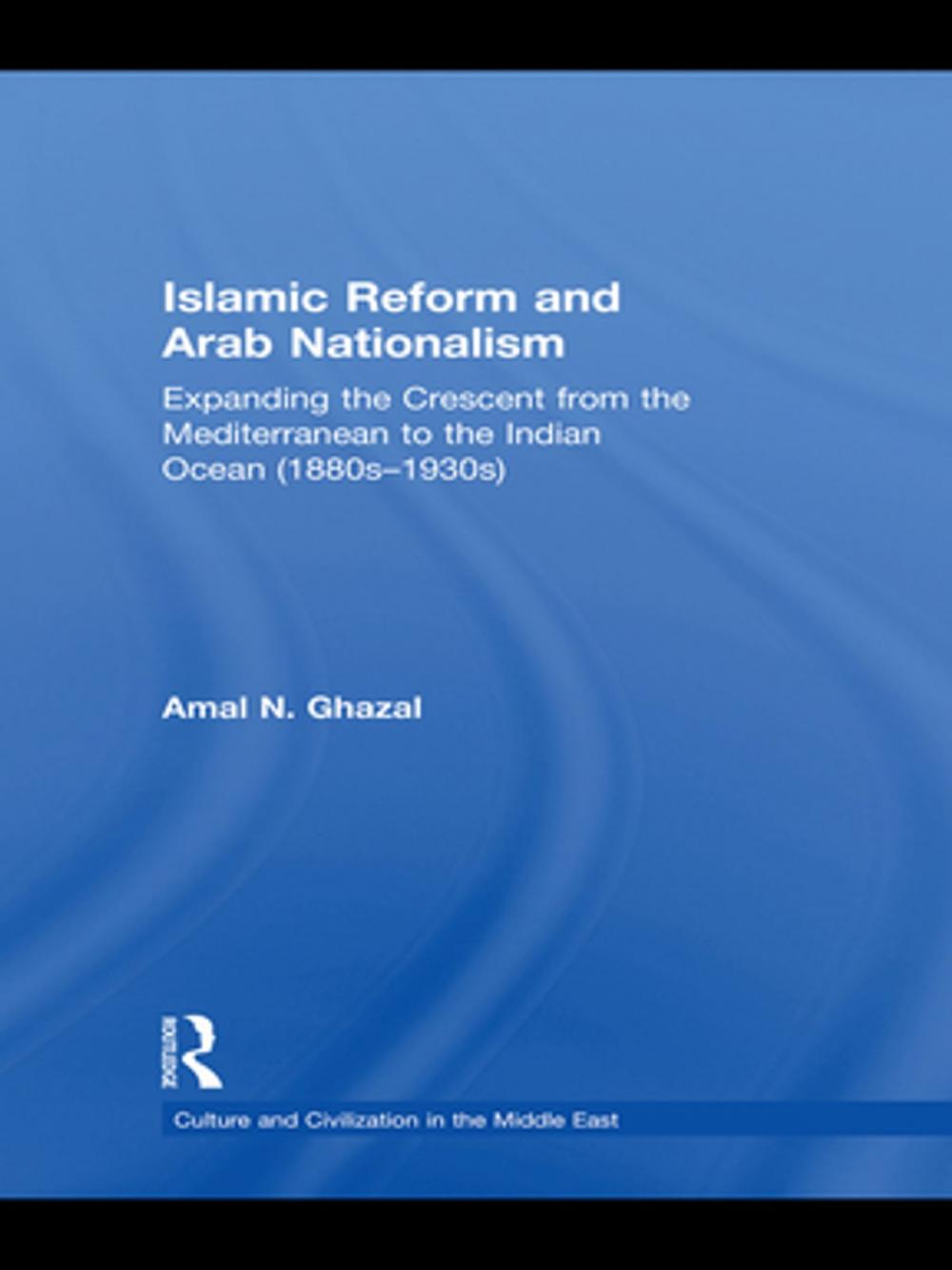 Big bigCover of Islamic Reform and Arab Nationalism