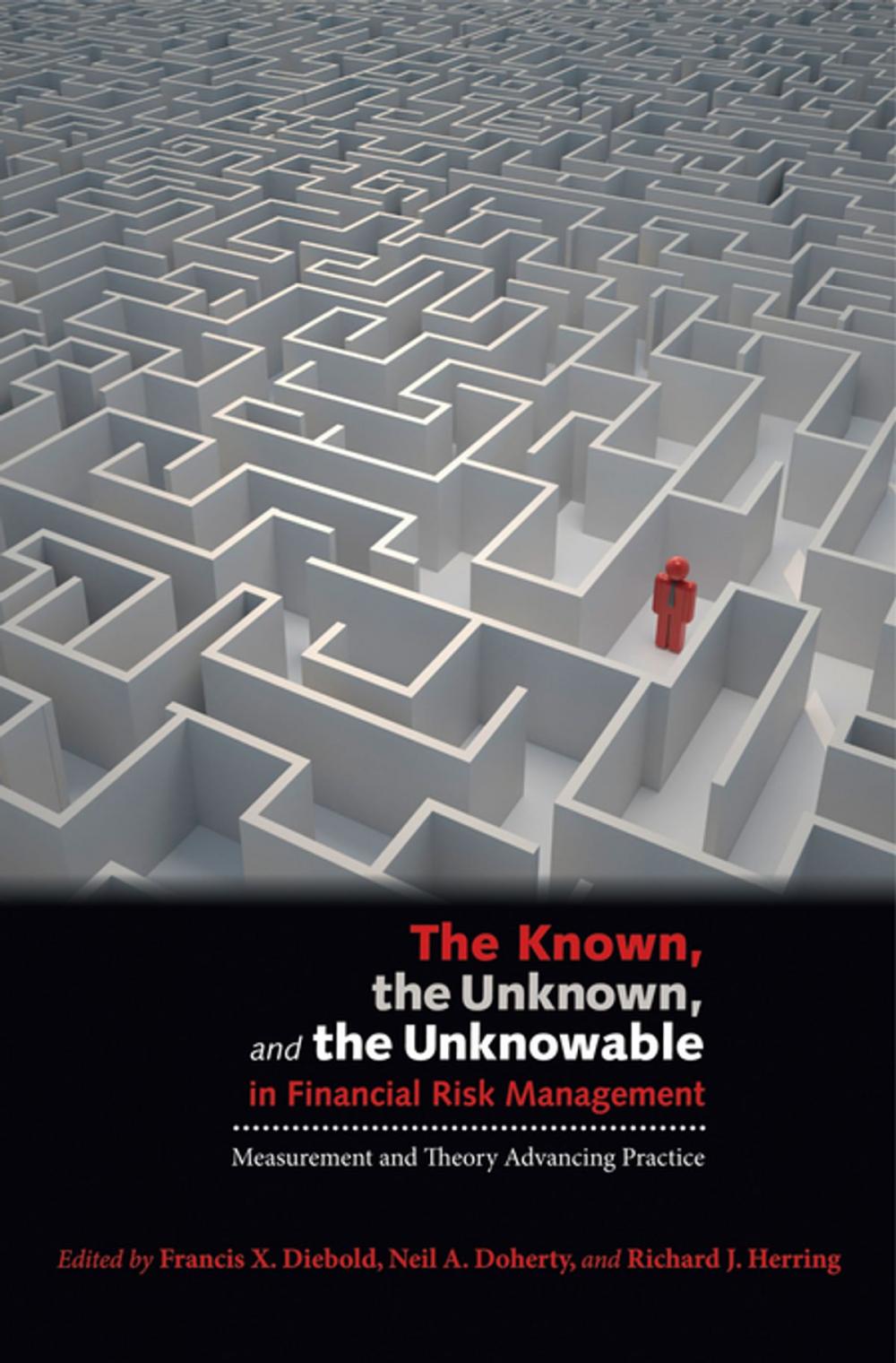 Big bigCover of The Known, the Unknown, and the Unknowable in Financial Risk Management