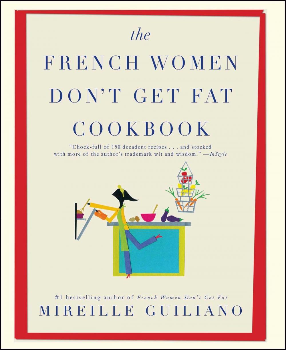 Big bigCover of The French Women Don't Get Fat Cookbook