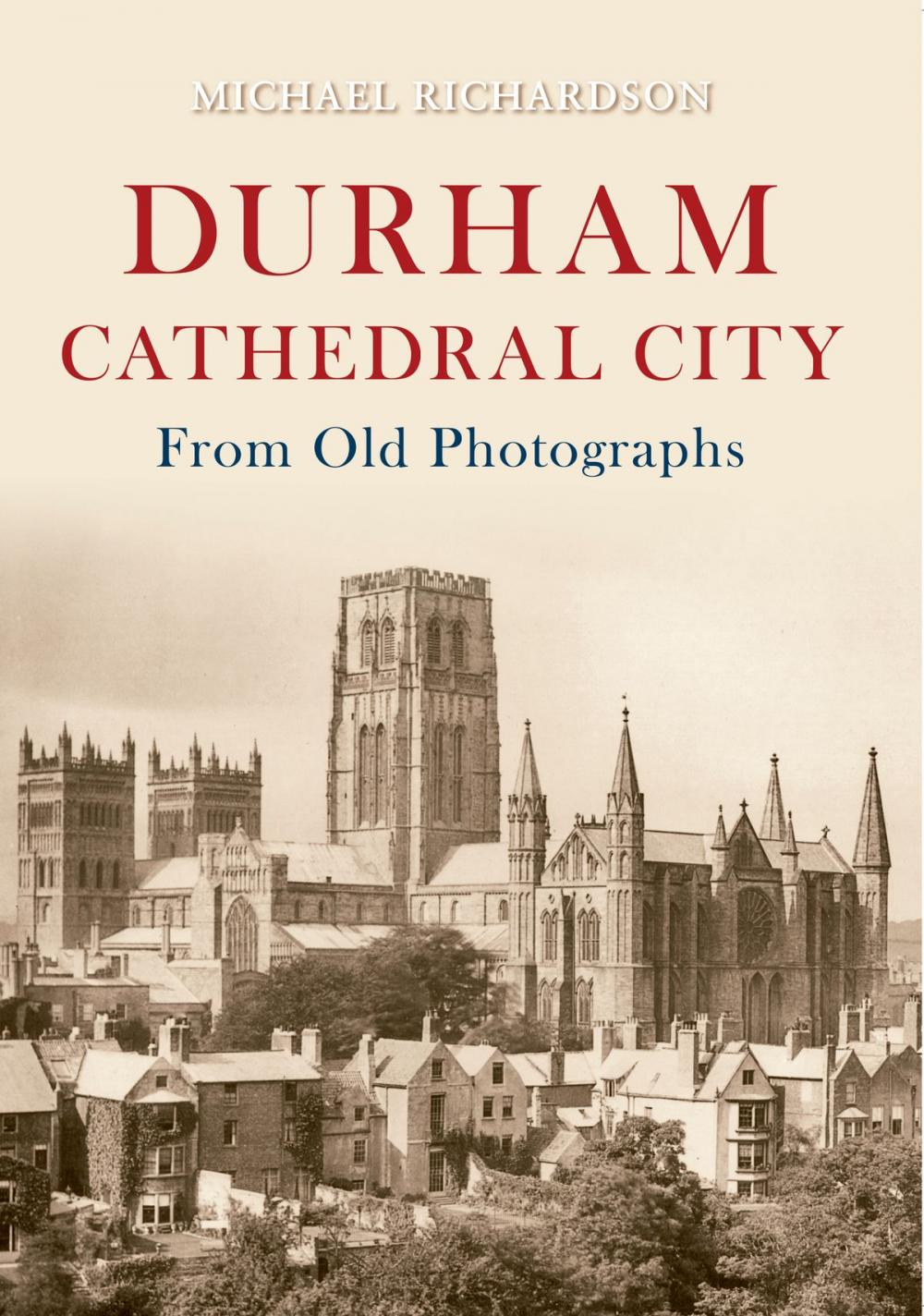 Big bigCover of Durham Cathedral City from Old Photographs