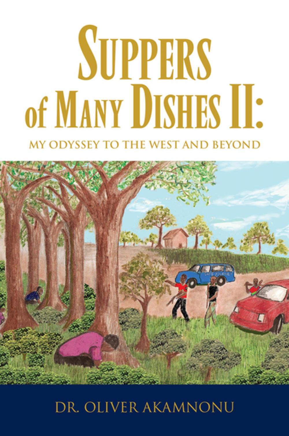 Big bigCover of Suppers of Many Dishes Ii: My Odyssey to the West and Beyond