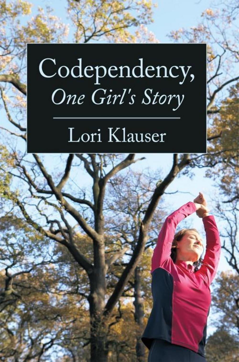 Big bigCover of Codependency, One Girl's Story