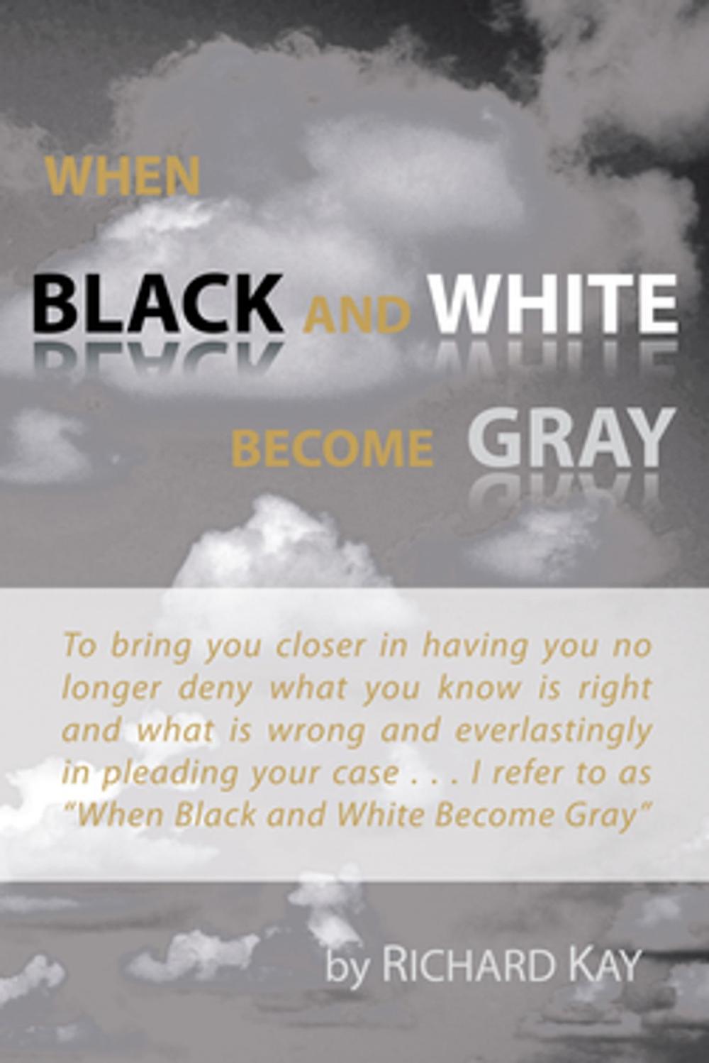 Big bigCover of When Black and White Become Gray