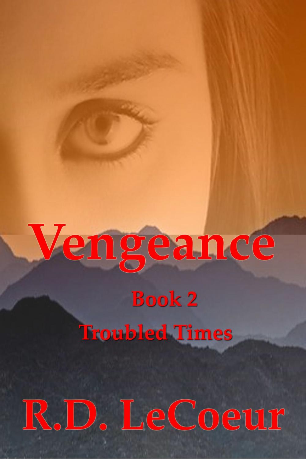 Big bigCover of Troubled Times, volume two in the Vengeance trilogy