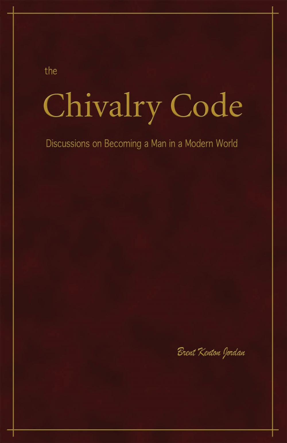 Big bigCover of The Chivalry Code: Discussions on Becoming a Man in a Modern World