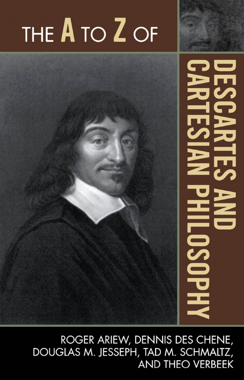 Big bigCover of The A to Z of Descartes and Cartesian Philosophy