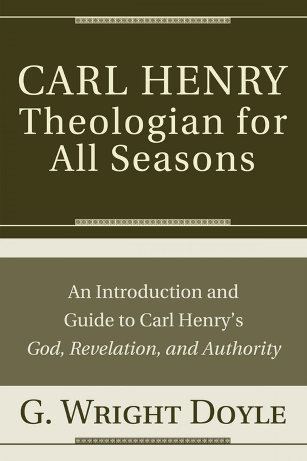 Big bigCover of Carl Henry—Theologian for All Seasons