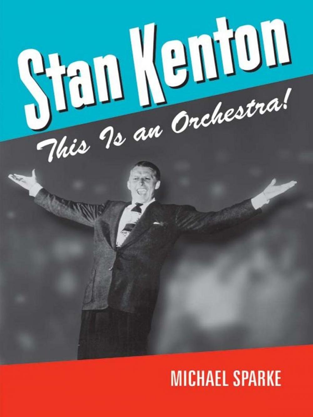 Big bigCover of Stan Kenton: This Is an Orchestra!