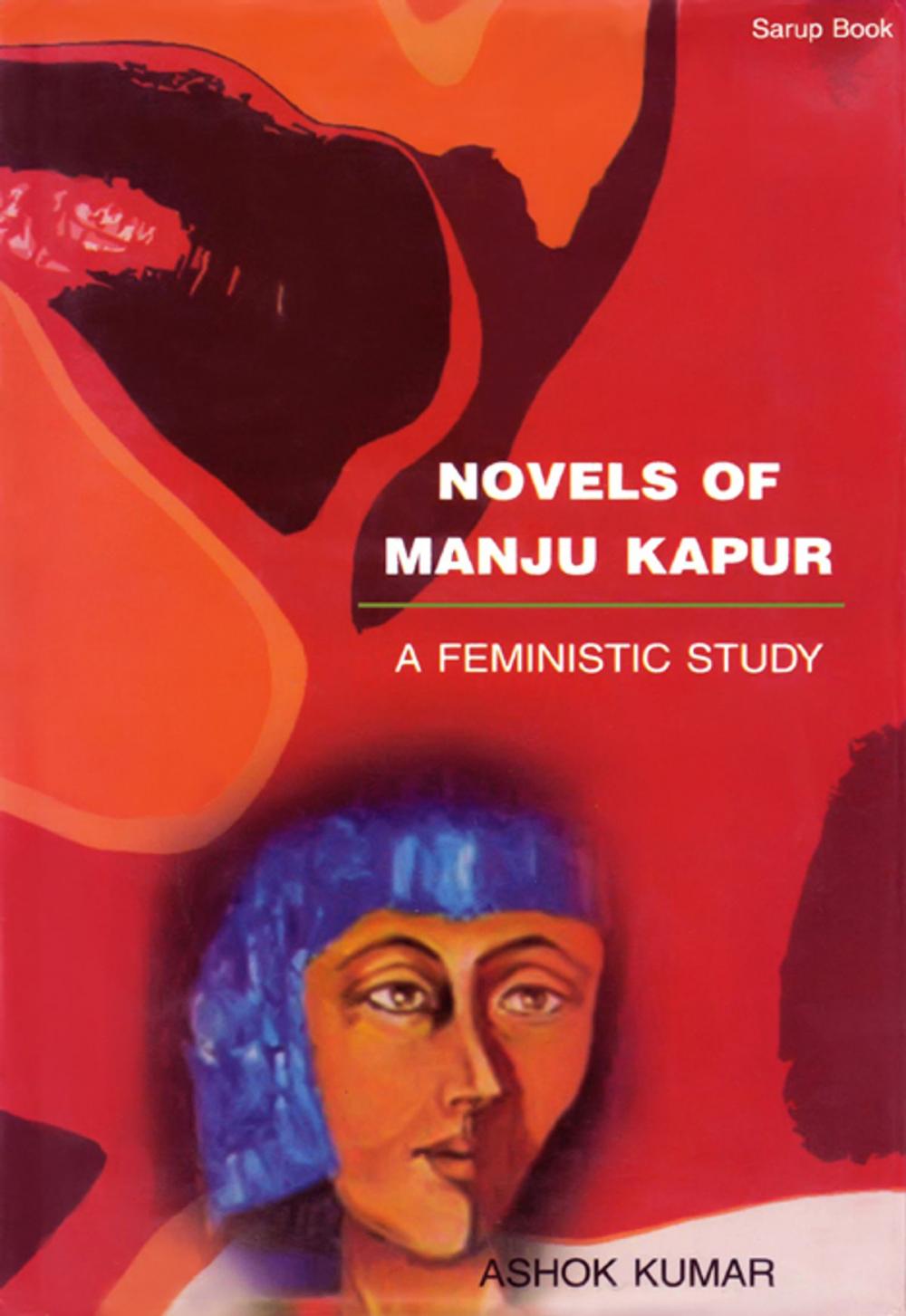 Big bigCover of Novels of Manju Kapur: A Feministic Study