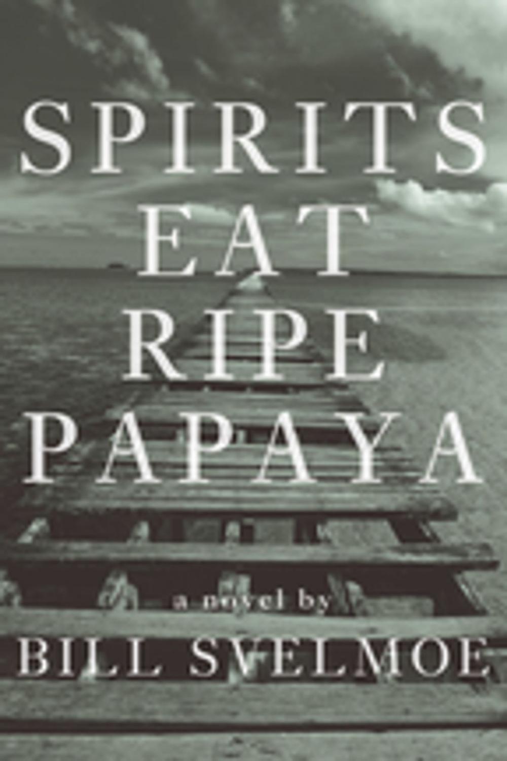 Big bigCover of Spirits Eat Ripe Papaya